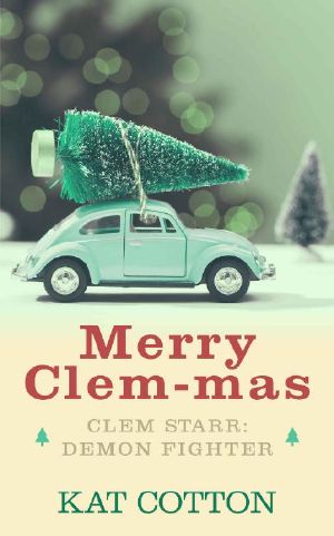 [Clem Starr: Demon Fighter 3.50] • Merry Clem-Mas · A Clem Starr Christmas Story